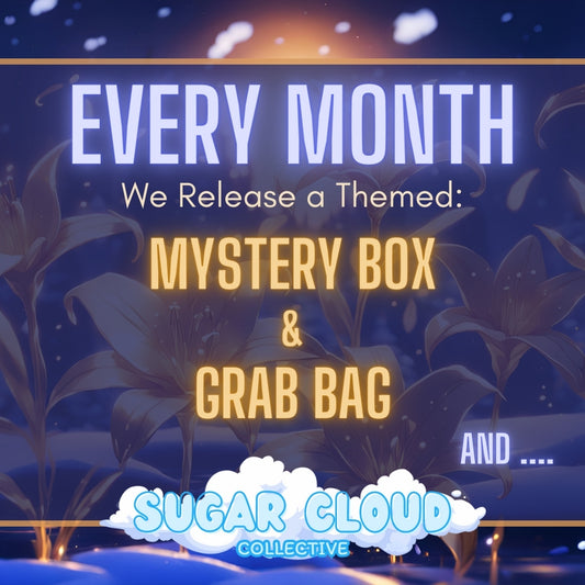 Every Month With Sugar Cloud!