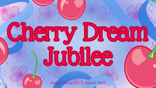 🌸🍒 Let's Celebrate Cherry Dream Jubilee! 🍒🌸